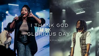 I Thank God X Glorious Day // Forward City Music