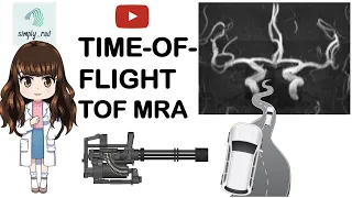 Time-of-Flight (TOF) MR Angiography