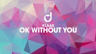 Klaas - Ok Without You