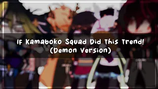 | If Kamaboko Squad Did This Trend! | DemonLordTanjiro!Au | Kny | Demon Slayer | Gacha Club