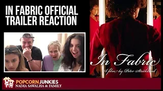 In Fabric (Official Trailer) - Nadia Sawalha & The Popcorn Junkies Family Reaction