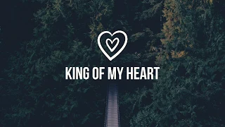 King of my Heart Lyric Video - Bethel Music