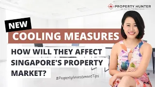 2021 Cooling Measures - How They Affect The Singapore Property Market | Property Hunter Singapore
