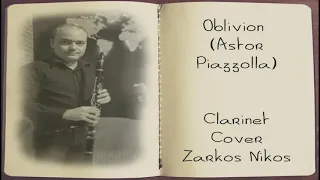 Oblivion  (Astor Piazzolla) - Clarinet Cover Zarkos Nikos