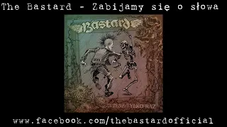 THE BASTARD - Zabijamy się o słowa (Official Audio)