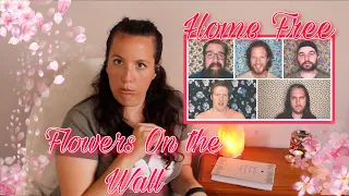 Reacting to Home Free  | Flowers On the Wall | Quarantine Sereis Are the BEST !!! 🥰