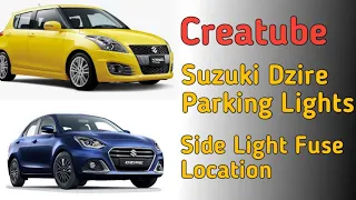 Suzuki Dzire Parking Side Light Fuse Location Fuse Box || Creatube || Singh Electric