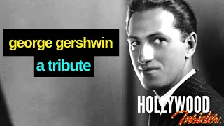 George Gershwin and Cinema: A Beautiful Friendship | A Tribute