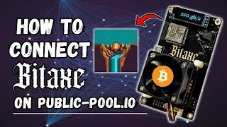 How To Connect Bitaxe Miner on Public-Pool.io | Beginner's Guide