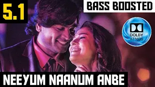 NEEYUM NAANUM ANBE 5.1 BASS BOOSTED SONG | IMAIKKAA NODIGAL | DOLBY ATMOS | BAD BOY BASS CHANNEL