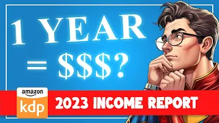 Amazon KDP Income Report 2023 | How Much Money I Made Selling Books For One Whole Year!