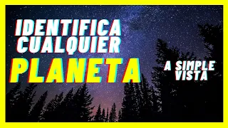 CÓMO VER PLANETAS DESDE LA TIERRA a simple vista [SIN TELESCOPIO]