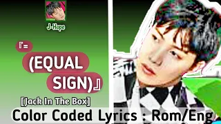 J-HOPE (제이홉) - "= (Equal Sign)" Color Coded Lyrics : Rom/Eng