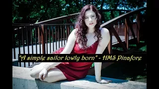 Arthur Sullivan's "A simple sailor lowly born" - HMS Pinafore Soprano English Aria