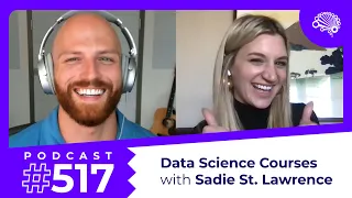 SDS 517: Courses in Data Science and Machine Learning — with Sadie St. Lawrence
