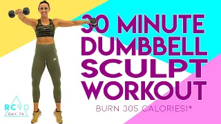 30 Minute Dumbbell Sculpt Workout 🔥Burn 305 Calories!* 🔥Day 74 | RC90