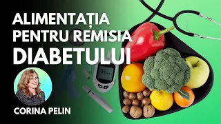 Alimentația pentru Remisia Diabetului de Tip 2 | Corina Pelin, nutriționist-dietetician