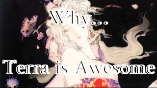 Why Terra of Final Fantasy 6 is Awesome