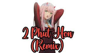 Nightcore - 2 Phut Hon (Kaiz Remix) - Phao {Lyrics}