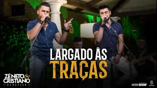 KARAOKÊ| LARGADO AS TRAÇAS| ZÉ NETO & CRISTIANO