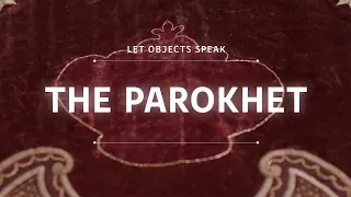 The Parokhet || Let Objects Speak