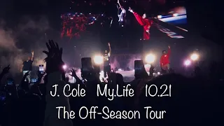 J. Cole - m y . l i f e  (feat. 21 Savage & Morray) | LIVE | The Off-Season Tour