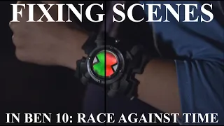 Fixing Scenes in Ben 10: Race Against Time