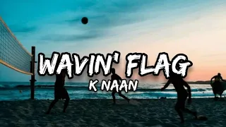 K'NAAN -Wavin' FLAG (coca-cola celebration mix)  LYRICS