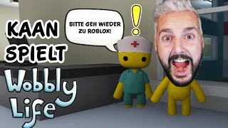 1.MAL WOBBLY LIFE SPIELEN! Kaan liebt dieses SPIEL EINFACH 😍