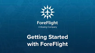 Getting Started with ForeFlight (October 2023)