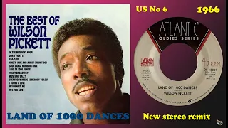 Wilson Pickett - Land Of 1000 Dances - 2021 stereo remix