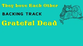 They Love Each Other (Slow Version) » Backing Track » Grateful Dead