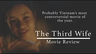 Vietnamese Movie: The Third Wife Film Review (Banned in Vietnam)