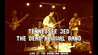 Tennessee Jed - The Dead Revival Band @ The Rambling House 1.7.22, Europe ‘72