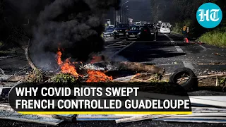 Watch: France imposes curfew in Guadeloupe Island after rioting over covid vaccine rules