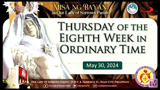 Our Lady of Sorrows Parish | Thursday of the Eighth Week in Ordinary Time | May 30, 2024, 5:30PM