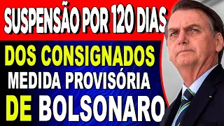 SAIBA A VERDADE DA SUSPENSÃO DE 120 DIAS DOS CONSIGNADOS.