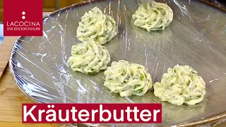 Kräuerbutter selber machen- einfach und lecker | Rezept | La Cocina