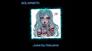 Juice by Daryana (speed up/nightcore)