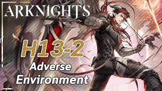 【Arknights】H13-2 (Adverse)「悪兆渦流 "The Whirlpool that is Passion"」