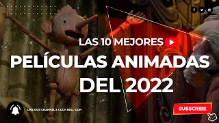 Top 10: Las Mejores Películas Animadas del 2022