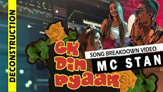 MC STΔN - EK DIN PYAAR | Song Breakdown Video - FL Studio - Hindi