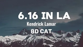 Kendrick Lamar - 6:16 In LA (lyrics)