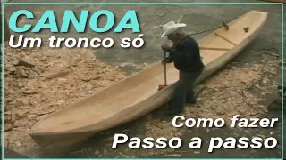 Como fazer uma canoa de madeira - um tronco só - garapuvu - documentário Enxó da Ribeira