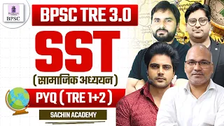 BPSC TRE 3.0 SOCIAL SCIENCE CLASS by Sachin Academy live 3PM