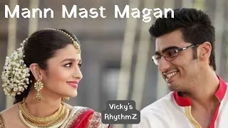 Mast Magan  | 2 STATES | Arijit Singh | Arjun Kapoor, Alia Bhatt l Vicky's RhythmZ