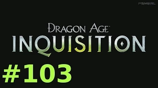 [P103][LIVE] Dragon Age Inquisition Playthrough! Exploring The Emerald Graves (PS4)