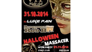 POZVANKA - Bongoman Rob B **  HALLOWEEN MASSACER / Dj LUKE PAIN / Bongoman Rob B  **