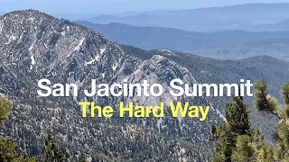 Hike Mt San Jacinto Peak on the Deer Springs Trail