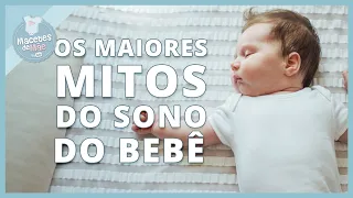 Desvendando Mitos Sobre o Sono do Bebê | MACETES DE MÃE